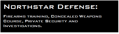 Text Box: Northstar Defense:Firearms training, Concealed Weapons Course, Private Security and Investigations.